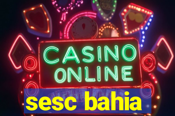 sesc bahia